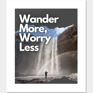 Wander More, Worry Less Posters and Art